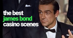 The Best James Bond Casino Scenes