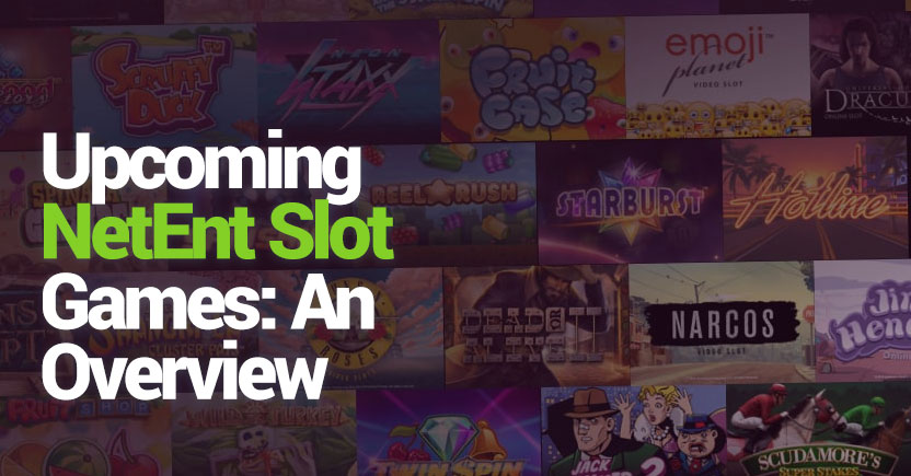 upcoming-netent-slot-games-overview