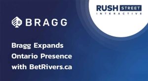 Bragg Gaming and Rush Street Interactive Extend Collaboration To Ontario